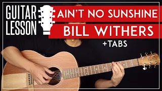 Ain't No Sunshine Guitar Tutorial 🎸 Bill Withers Guitar Lesson |Fingerpicking + TAB|