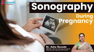 Sonography During Pregnancy | Dr. Asha Gavade | Pune
