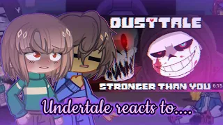 Undertale reacts to Dusttale Stronger than you (Remake) || Request