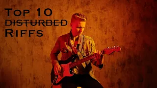 Top 10 Disturbed Riffs | serjestus