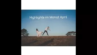 Highlights im Monat April