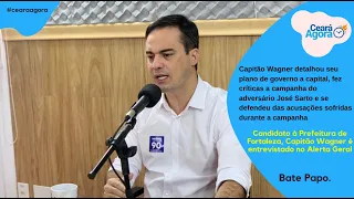 Capitão Wagner | Candidato à Prefeitura de Fortaleza | Entrevista