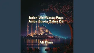 Jadon We Wasta Paya Janba Syeda Zahra Da