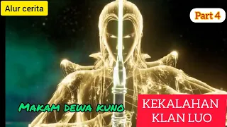 kekalahan klan luo | alur cerita lord of the ancient god grave - part 4