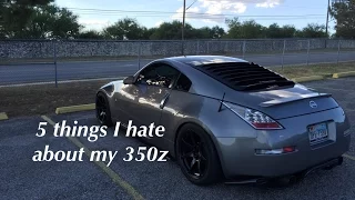 5 things I HATE about my 350Z