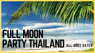 ✅ Full Moon Party Thailand | All Dates for 2022