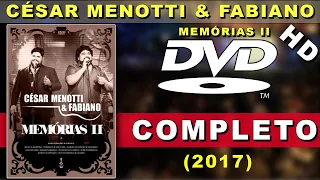 DVD César Menotti e Fabiano - Memórias II (2017) | Show Completo