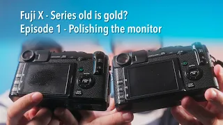 EPISODE 1: Fujifilm  X  series old is gold?   -  Fix haze on monitor