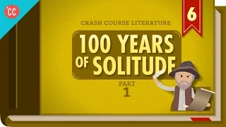 100 Years of Solitude Part 1: Crash Course Literature 306