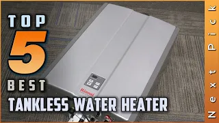 Top 5 Best Tankless Water Heater Review in 2024