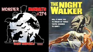 Monster Mondays Episode #274 - The Night Walker