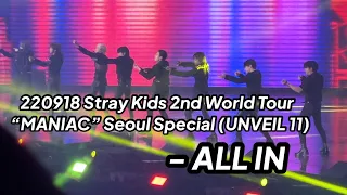 220918 ALL IN - Stray Kids 2nd World Tour “MANIAC” Seoul Special (UNVEIL 11)