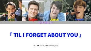 Big Time Rush - Til I Forget About You (Color Coded Lyrics)