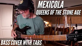 Mexicola - Queens Of The Stone Age - Bass Cover With Tabs