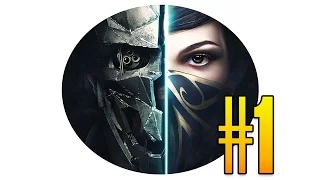 Полное прохождение Dishonored 2 #1