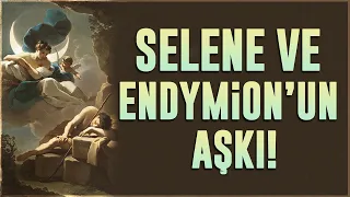 Selene ve Endymion'un Aşkı!