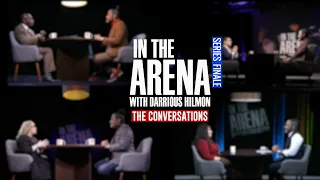 In the Arena - SERIES FINALE "The Conversations"