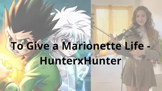 TO GIVE A MARIONETTE LIFE - HxH