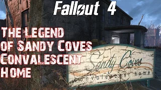 Fallout 4- The Legend of Sandy Coves Convalescent Home