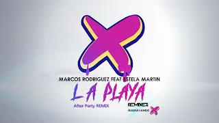 Marcos Rodriguez feat Estela Martin - La Playa (After Party Remix)