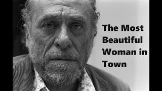 Brett Gregory Reads: Charles Bukowski's 'The Most Beautiful Woman in Town' (1983)