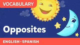 The Opposites Song | La canción de los opuestos | Bilingual Preschool Vocabulary | Canticos