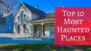 Top 10 Most Haunted Places - Travel Channel