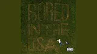 Bored In The USA