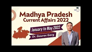 Madhya Pradesh Current Affairs 2022 ll  January to May 2022 for MPPSC Pre 2021 ll Study IQ PCS