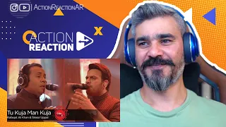 Action Reaction | Coke Studio Season 9| Tu Kuja Man Kuja| Shiraz Uppal & Rafaqat Ali Khan