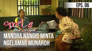 SI DOEL ANAK SEKOLAHAN - Mandra Nangis Minta Ngelamar Munaroh