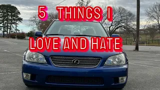 5 things I love and hate about my Lexus IS300