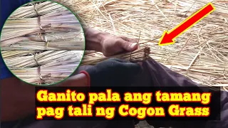 Ganito magtali ng Cogon Grass... Cogon grass thatching... Watch