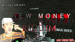 NEW MONEY RIDDIM mixx sep2021( DJ swizzy ft charly black,vybz Karel,alkaline,tifa)