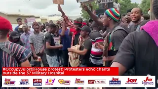 #OccupyJulorbiHouse protest: Protesters echo chants outside the 37 Military Hospital