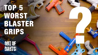 Top 5 Worst Blaster Grips