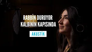 Nora - Rabbin Duruyor Kalbinin Kapısında [Akustik | Hristiyan İlahisi]