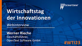 WTI 2023 | Interview Werner Rieche - OpenText Software GmbH