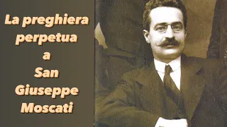 La preghiera perpetua a San Giuseppe Moscati.