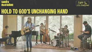 Hold To God's Unchanging Hand | Sandra McCracken (Official Live Video)