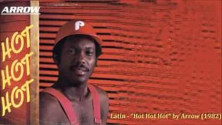 Latin - "Hot Hot Hot" by Arrow (1982)