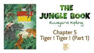 THE JUNGLE BOOK by Rudyard Kipling | Chapter 5 Tiger! Tiger! (Part 1) | Audiobook in English