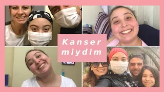 KANSER MİYDİM? | Teşhis Nasıl Kondu, Kanseri Kabullenme | #kansergünlükleri1