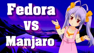 Fedora VS Manjaro