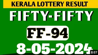 Kerala lottery results live fifty fifty  (FF-094) on 08-05-2024