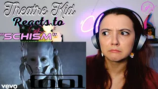 Theatre Kid Reacts to Tool: Schism