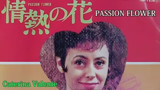 PASSION FLOWER (Caterina Valente) カテリーナ・ヴァレンテ