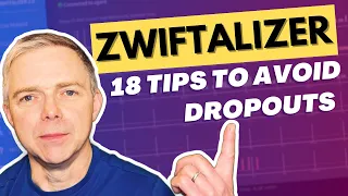 18 Tips To Avoid Dropouts on Zwift