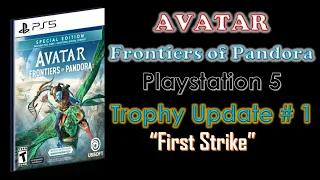 AVATAR Frontiers of Pandora - Playstation 5 - Trophy Update # 1 - First Strike - December 2023