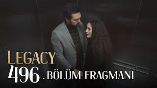 Emanet 496. Bölüm Fragmanı | Legacy Episode 496 Promo